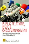 Public Relations, Issue & Crisis Management : Pendekatan Critical Public Relations, Etnografi Krisis & Kualiitatif