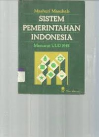 SISTEM PEMERINTAHAN INDONESIA Menurut UUD 1945