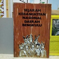 Sejarah Kebangkinan Nasional Daerah Bengkulu