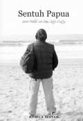 Sentuh Papua,15000 Miles,153 Hari,Satu Cinta