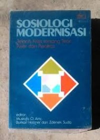 Sosiologi Modernisasi Telaah Kritis Tentang Teori, Riset dan Realitas