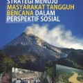 Strategi Menuju Masyarakat Tangguh Bencana Dalam Perspektif Sosial