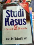 Studi Kasus Desain dan Metode