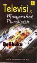 Televisi & Masyarakat Pluralistik