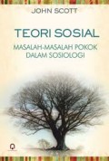 Teori Sosial Masalah-Masalah Pokok Dalam Sosiologi