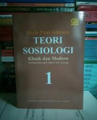 Teori Sosiologi Klasik dan Modern jilid 1