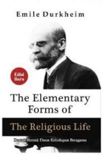 The Elementary Forms of The Religious Life