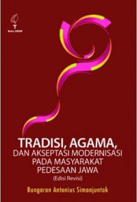 Tradisi,Agama,dan Akseptasi Modernisasi pada Masyarakat Pedesaan Jawa (Ed.Revisi)