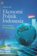 Ekonomi Politik Indonesia Sketsa Historis dan Masa Depan