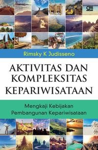 Aktivitas dan Kompleksitas Kepariwisataan