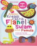 Aneka Kreasi Cantik Flanel Sulam Untuk Pemula