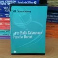 Arus Balik Kekuasaan Pusat Ke Daerah