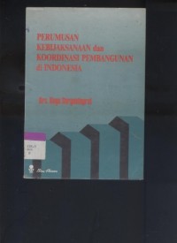 Perumusan Kebijaksanaan Dan Koordinasi Pembangunan Di Indonesia