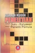 Belajar Mudah Penelitian Untuk Guru,Karyawan, Dan Peneliti Pemula