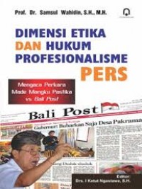 Dimensi Etika Dan Hukum Profesionalisme PERS