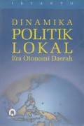 Dinamika Politik Lokal Era otonomi Daerah