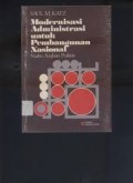 Modernisasi Administrasi Untuk Pembangunan Nasional Suatu Arahan Praktis