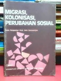 MIGRASI, KOLONISASI, PERUBAHAN SOSIAL