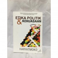 ETIKA POLITIK & KEKUASAAN