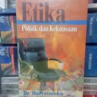 Etika Politik & Kekuasaan