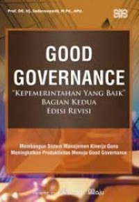 Good Governance Kepemerintahan Yang Vaik Bagian Kedua Edisi Revisi