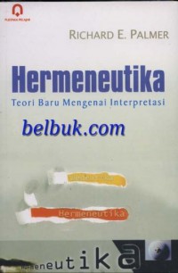 Hermeneutika,Teori Baru Mengenai Interpretasi
