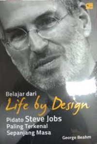 Belajar dari Life by Design : Pidato Steve Jobs Paling Terkenal Sepanjang Masa