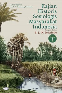 Kajian Historis Sosiologis Masyarakat Indonesia Jilid 1