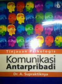 Komunikasi Antarpribadi Tinjauan Psikologis