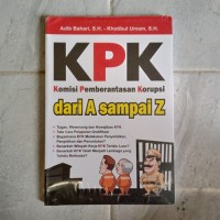 KPK Komisi Pemberantasan Korupsi dari A sampai Z