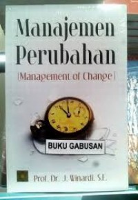 MANAJEMEN PERUBAHAN (management of Change)