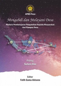 Mengabdi dan Melayani Desa  Mutiara Pembelajaran Pengabdian Kepada Masyarakat di Kampus Desa