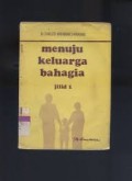 Menuju Keluarga Bahagia Jilid 1