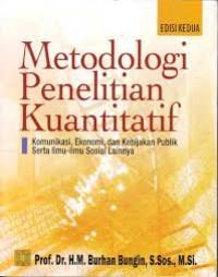 Metode Penelitian Kuantitatif Komunikasi Ekonomi Dan Kebijakan Publik Serta Ilmu-Ilmu Sosial Lainya