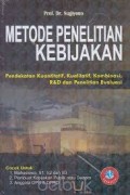 Metode Penelitian Kebijakan Pendekatan Kuantitatif, Kualitatif, Kombinasi, RnD Dan Penelitian Evaluasi