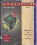Organisasi (perilaku - struktur - proses) edisi kedelapan Jilid 1