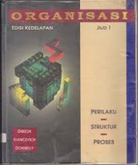 Organisasi (perilaku - struktur - proses) edisi kedelapan Jilid 1