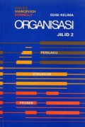 Organisasi (Perilaku Stuktur Proses) edisi kelima Jilid 2