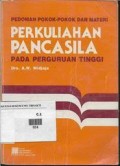 Pedoman Pokok-Pokok dan Materi Perkuliahan Pancasila Pada Perguruan Tinggi