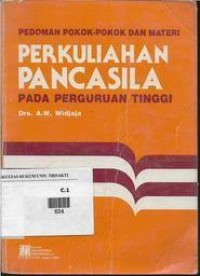 Pedoman Pokok-Pokok dan Materi Perkuliahan Pancasila Pada Perguruan Tinggi