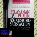 Pelayanan Publik Dan Customer Satisfacation