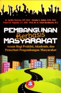 Pembangunan Berbasis Masyarakat Acuan Bagi Praktisi, Akademis, Dan Pemerhati Pengembangan Masyarakat