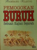 PEMOGOKAN BURUH Sebuah Kajian Sejarah