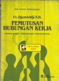 Pemutusan Hubungan Kerja (Perselisihan Perburuhan Perorangan)