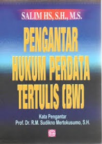 PENGANTAR HUKUM PERDATA TERTULIS (BW)