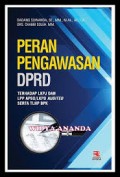 Peran Pengawasan DPRD Terhadap LKPJ Dan LPP APBD/LKPD AUDITED serta TLHP BPK
