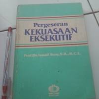 Pergeseran Kekuasaan Eksekutif