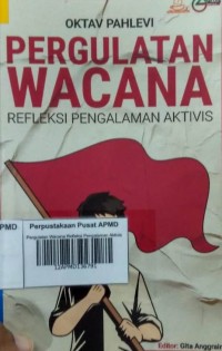 Pergulatan Wacana Refleksi Pengalaman Aktivis