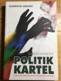 Mengungkap Politik Kartel : Studi Tentang Sistem Kepartaian di Indonesia Era Reformasi
