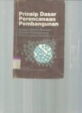 Prinsip Dasar Perencanaan Pembangunan dengan pokok bahasan khusus perencanaan pembangunan daerah